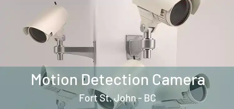  Motion Detection Camera Fort St. John - BC